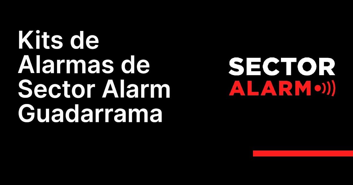 Kits de Alarmas de Sector Alarm Guadarrama